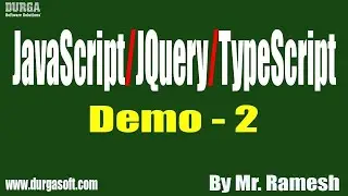 JavaScript/JQuery/TypeScript tutorials || Demo - 2 || by Mr. Ramesh On 18-09-2020 @10:30AM