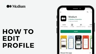 How To Edit Profile In Medium App | Customize Profile Medium