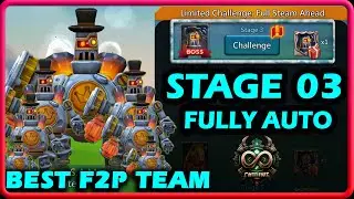 Lords Mobile Limited Challenge Full Steam Ahead Stage 3 Fully Auto | Steambot Stage 3 F2P Team Auto