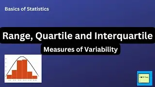 Range, Quartile and Interquartile | Measures of Variability | Measures of Dispersion