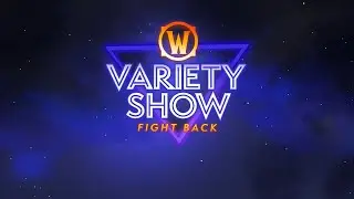 WoW Variety Show - Fight Back