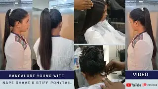 Nape shave | Women Haircut | High & Stiff Ponytail | Hair Pulling | Long to short Haircut | #Shave
