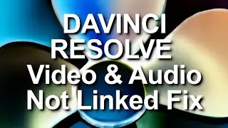Video & Audio Not Linked Fix - DaVinci Resolve 
