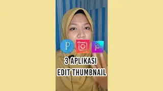 REKOMENDASI 3 APLIKASI BUAT THUMBNAIL 