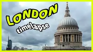 Un Giorno a Londra / London Time lapse