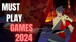 Must Play Games (2024 Edition)