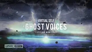 Virtual Self - Ghost Voices (Stylar Bootleg) [Free Release]