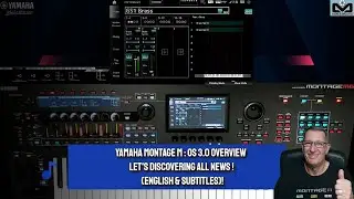 Yamaha Montage M - OS 3.0 - Overview, discover all the new features (EN & Sub)