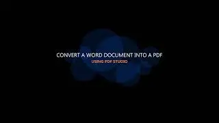 Convert a Word Document into a PDF using PDF Studio