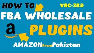 VBC- Course -3RD Lecture | Amazon Wholesale FBA | Recommended Plugins