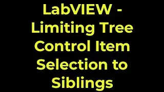 LabVIEW - Limiting Tree Control Item Selection to Siblings