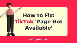 How to Fix TikTok 'Page Not Available' issue