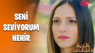 Kalk Gidelim 63. Bölüm - Sinan’ın Nehir ile karşılaşması!