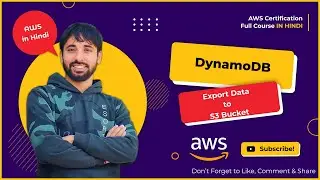 AWS Tutorials - 152 - Amazon DynamoDB - Export  DynamoDB Data to  S3 Bucket-(In Hindi)