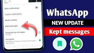 WhatsApp new update || WhatsApp kept messages update || kept messages new feature 2023