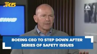 Boeing CEO to step down after series of high-profile safety issues