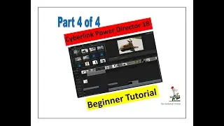 Cyberlink Power Director 18 Beginner Tutorial Part 4