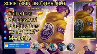 Script Skin Ling Starlight No Password | patch terbaru | full effect