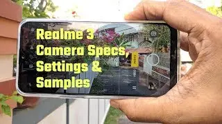 Realme 3 Camera Specs, Settings and Samples
