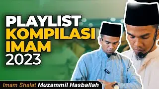 Kumpulan Bacaan Al-Quran Indah Imam Muzammil Hasballah 2023
