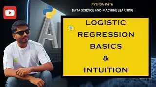 Tutorial 27 - Logistic Regression Basics & Intuition (Python With DS/ML)