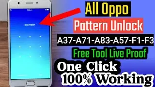 All OPPO A37, A57, A83, A71, F1, F3 Pattern Unlock (100% FREE TOOL) All Oppo any lockscreen Bypass✅️