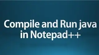 Compile and Run java in notepad++
