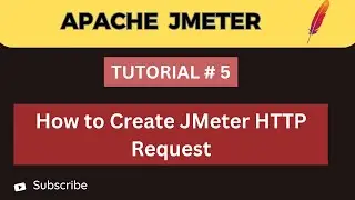 JMeter Tutorial 5 | How to configure HTTP Requests for real Time scenarios
