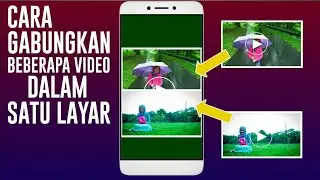 Cara Gabungkan Beberapa Video Dalam Satu Layar
