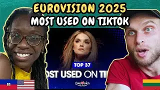 REACTION TO Eurovision 2025: Top 37 MOST USED on TIK TOK | FIRST TIME WATCHING