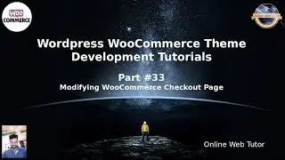 Wordpress WooCommerce Theme Development Tutorials #33 Modifying WooCommerce Checkout Page