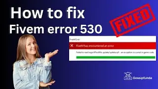 Fivem error 530 | How to fix Fivem error