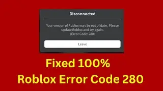 How To Fix Error 280 Roblox