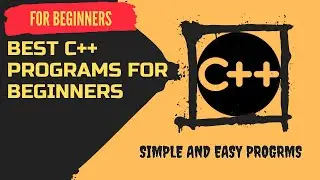 Best c++ programs for beginners | 