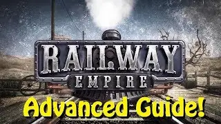 Railway Empire - Advanced Guide - Free Mode