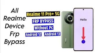 Realme 11 Pro Plus 5G FRP Bypass | Realme (RMX3741) Google Account Bypass Without Pc | Latest
