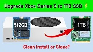How to Replace or Upgrade the SSD in Your Xbox Series S Using Clean Install or Clone Methods