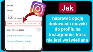 Jak naprawić opcję dodawania muzyki do profilu na Instagramie, która nie jest wyświetlana - 2024