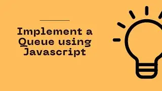 JavaScript Program to Implement a Queue | Celotek