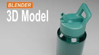 Blender 3D Modeling Tutorial: How To Model a Sport Bottle