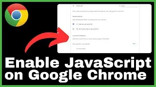 How to Enable JavaScript on Google Chrome