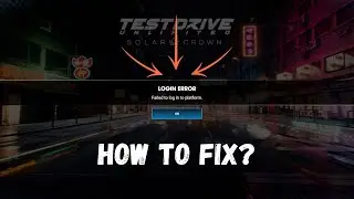 [FIXED] “Login Error” In Test Drive Unlimited Solar Crown | Ultimate Solutions 2024