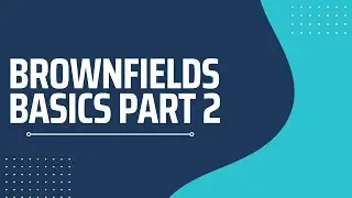 Education Series: Brownfield Basics Part 2