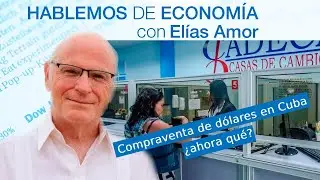 Compraventa de dólares en Cuba ¿ahora qué?