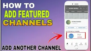 How to feature channels on youtube | How to add featured channels on youtube 2020 | Youtube