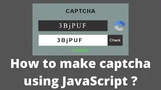 How to make captcha using JavaScript  | Captcha using JavaScript, CSS and HTML