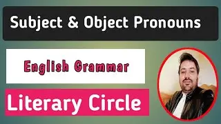 Subject and Object Pronouns| English Grammar through Urdu | Literary Circle |