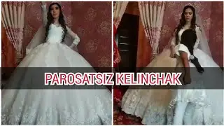 PAROSATSIZ KELINCHAK
