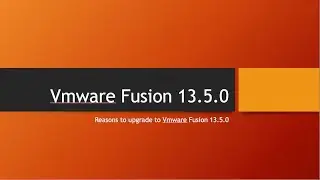 VMWare Fusion 13.5.0 Update