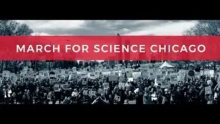 March For Science Chicago - 4.22.17